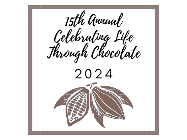 15th Annual Celebrating Life Through Chocolate Event