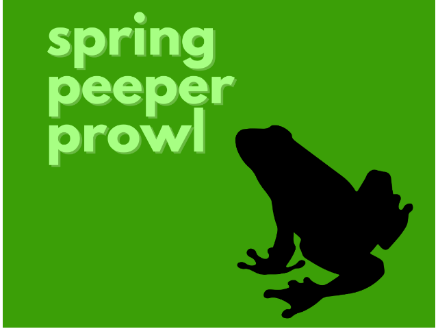 Spring Peeper Prowl