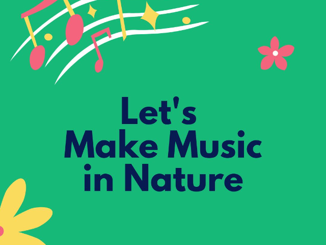 Let's Make Music in Nature
