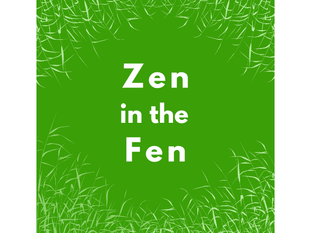 Zen in the Fen
